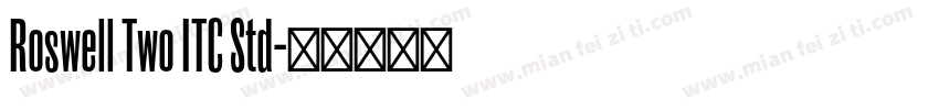Roswell Two ITC Std字体转换